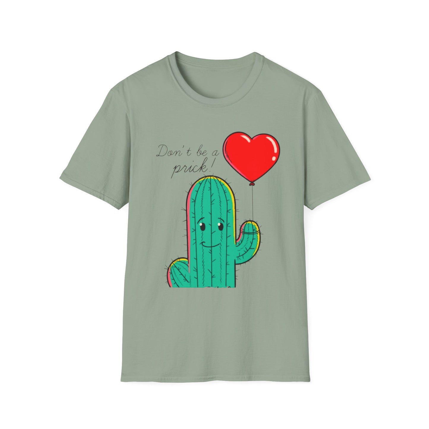 “Don’t Be a Prick” Unisex Softstyle T-Shirt