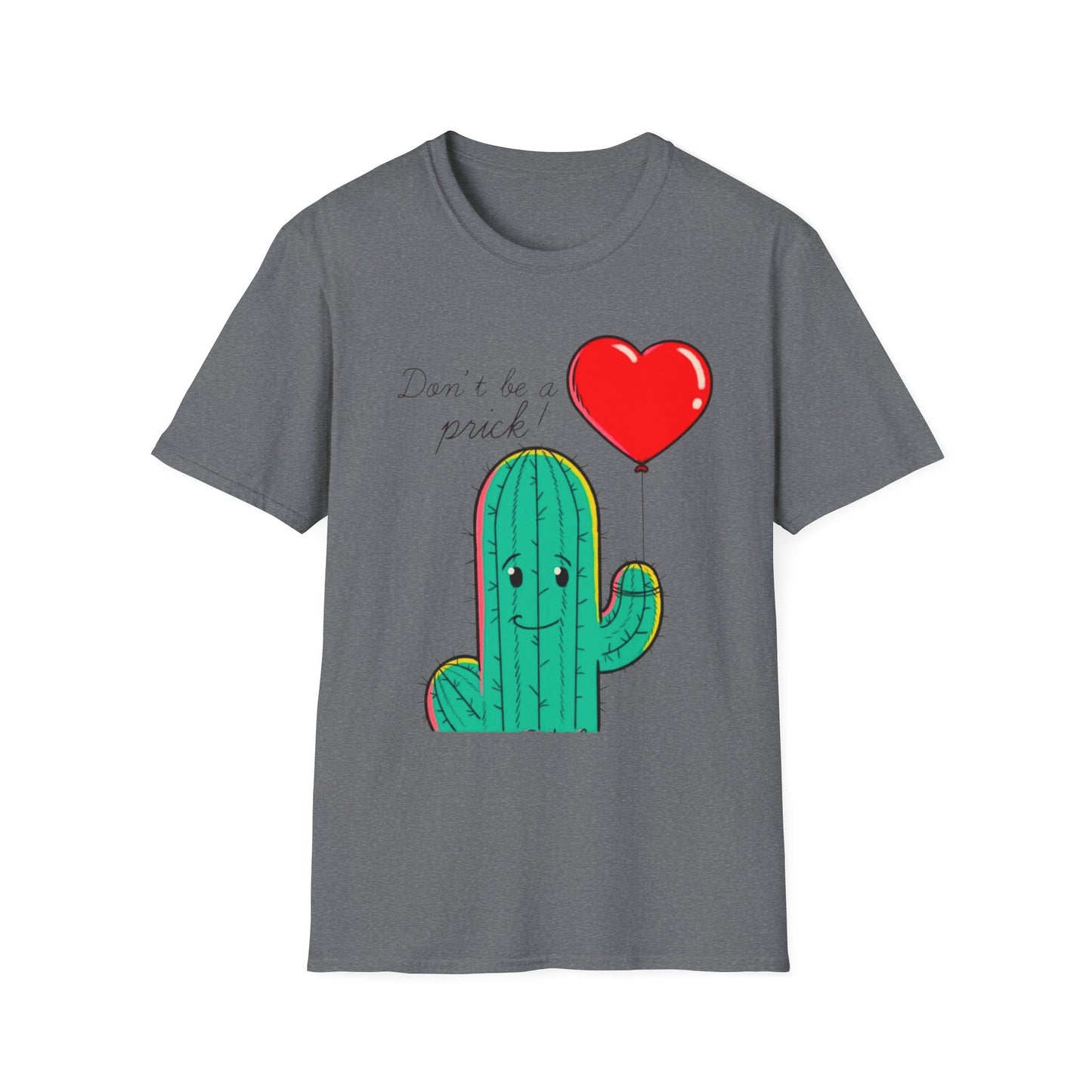 “Don’t Be a Prick” Unisex Softstyle T-Shirt