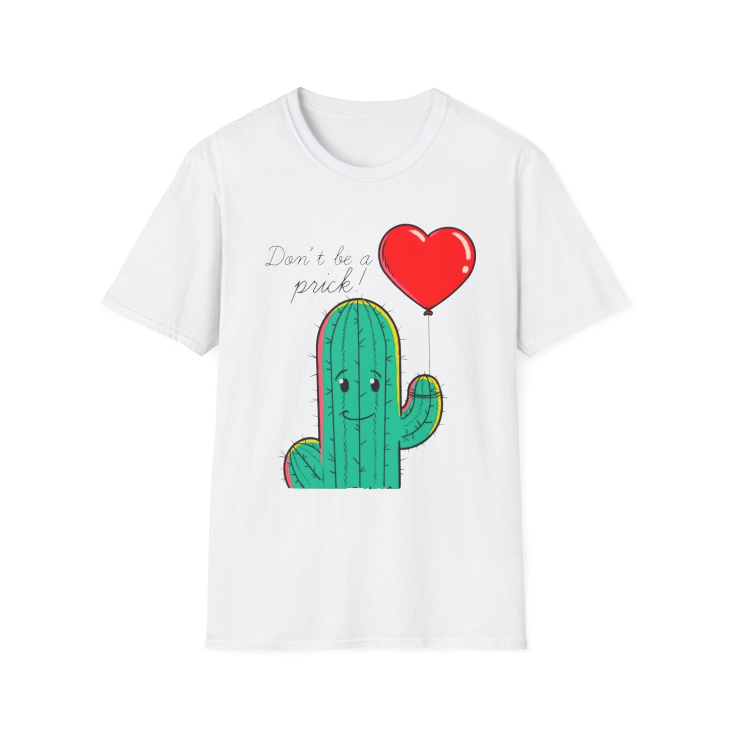 “Don’t Be a Prick” Unisex Softstyle T-Shirt