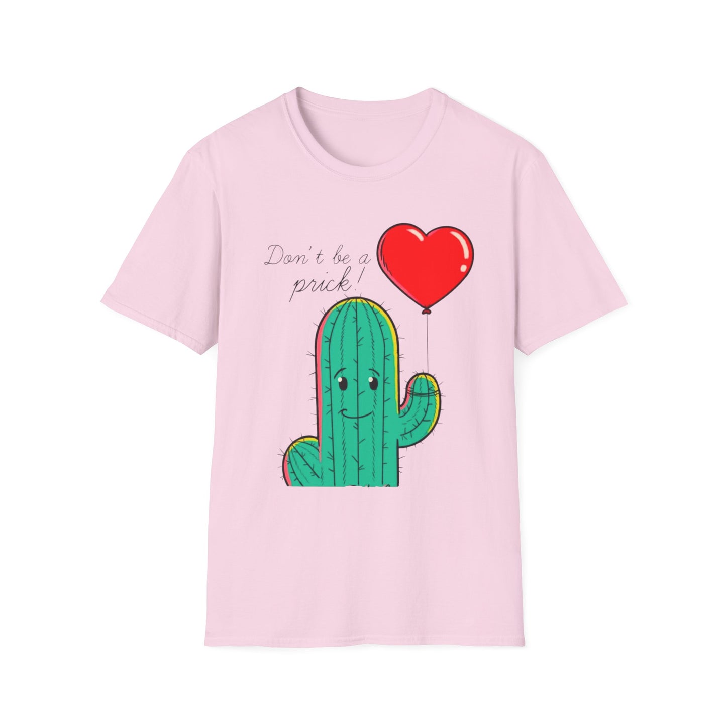 “Don’t Be a Prick” Unisex Softstyle T-Shirt