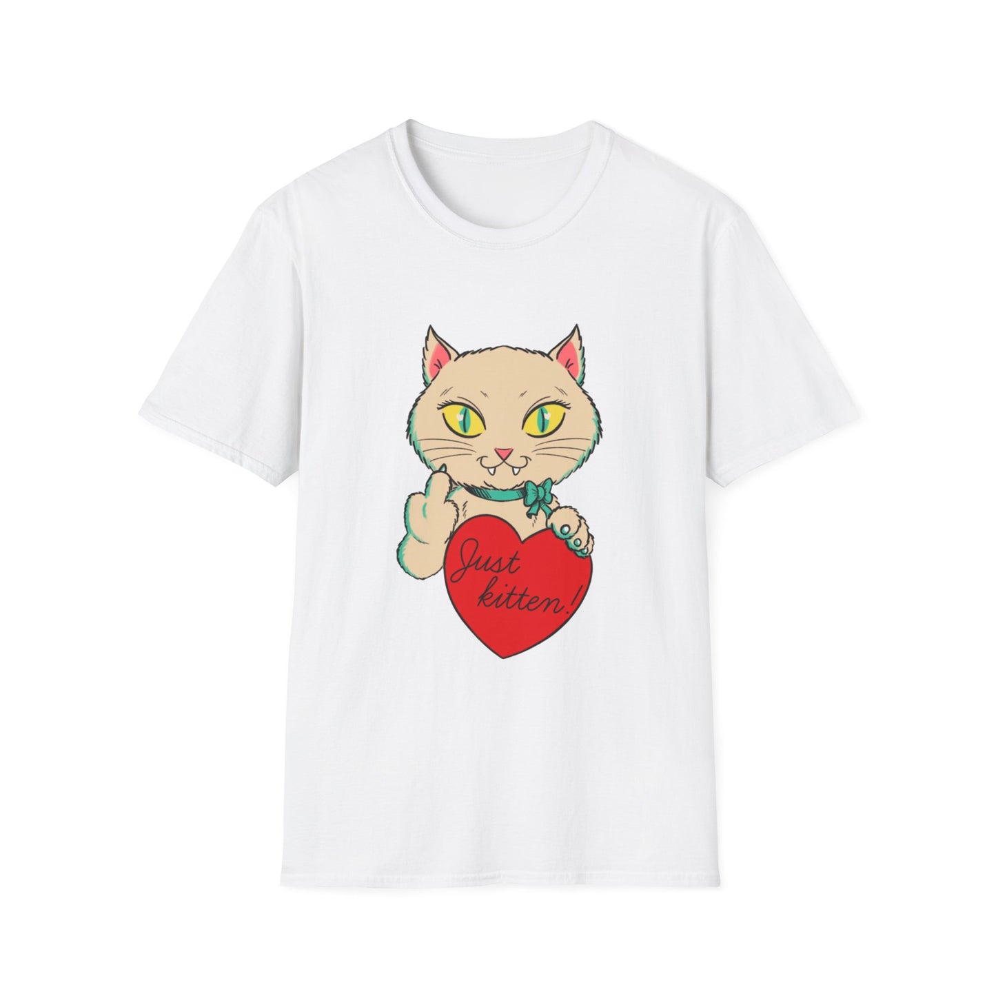 “Just Kitten” Unisex Softstyle T-Shirt