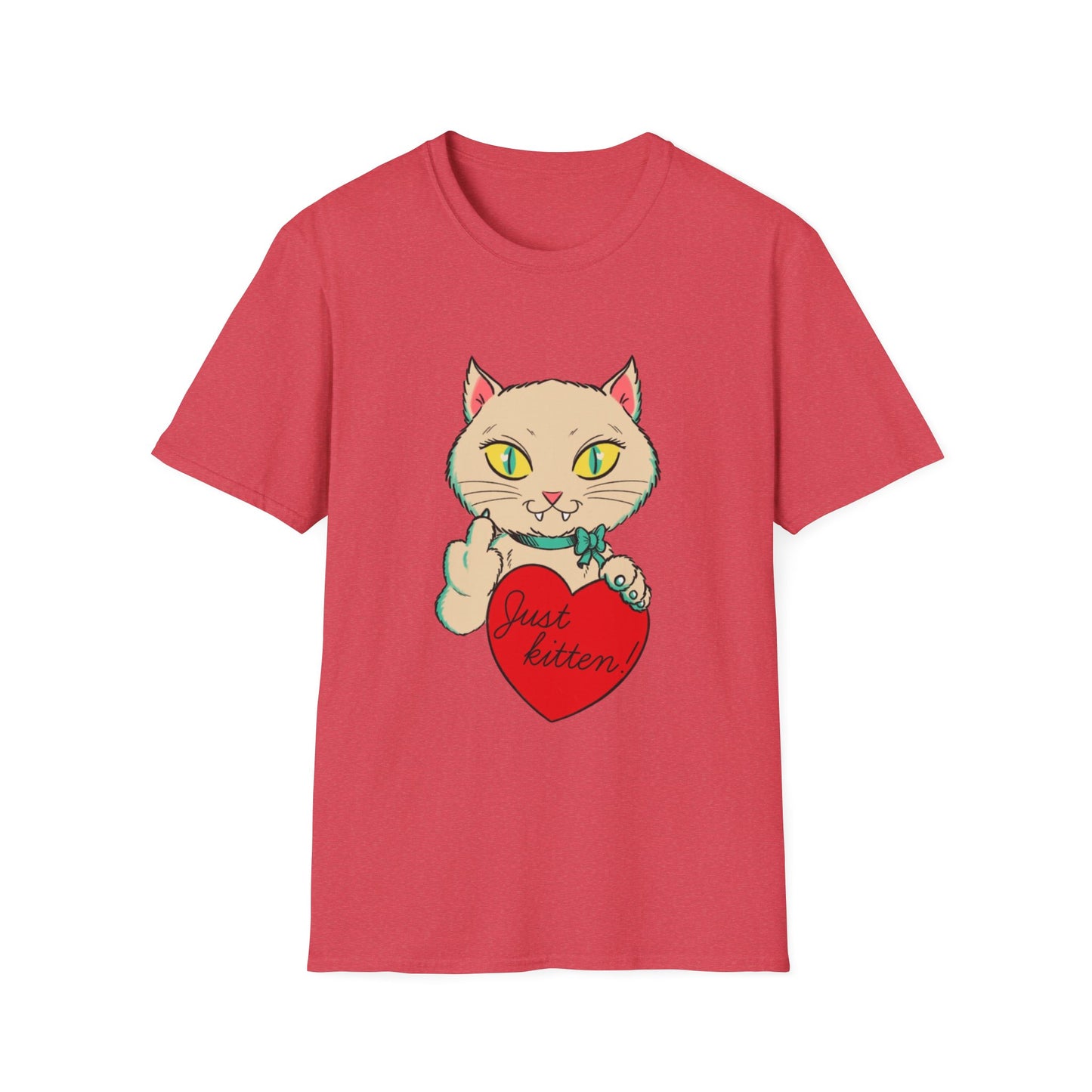 “Just Kitten” Unisex Softstyle T-Shirt