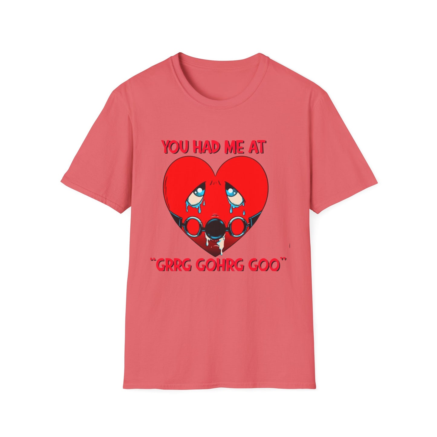 “You Had Me At” Unisex Softstyle T-Shirt