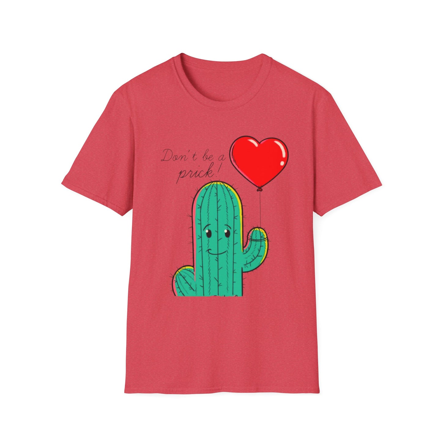 “Don’t Be a Prick” Unisex Softstyle T-Shirt